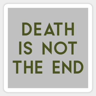 Death Is Not The End, green Sticker